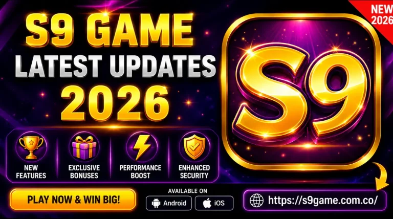 S9 Game Latest Updates 2026 s9 game login s9 game download apk register s9 game s9 game app